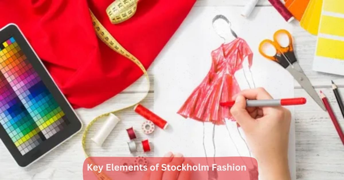 Key Elements of Stockholm Fashion