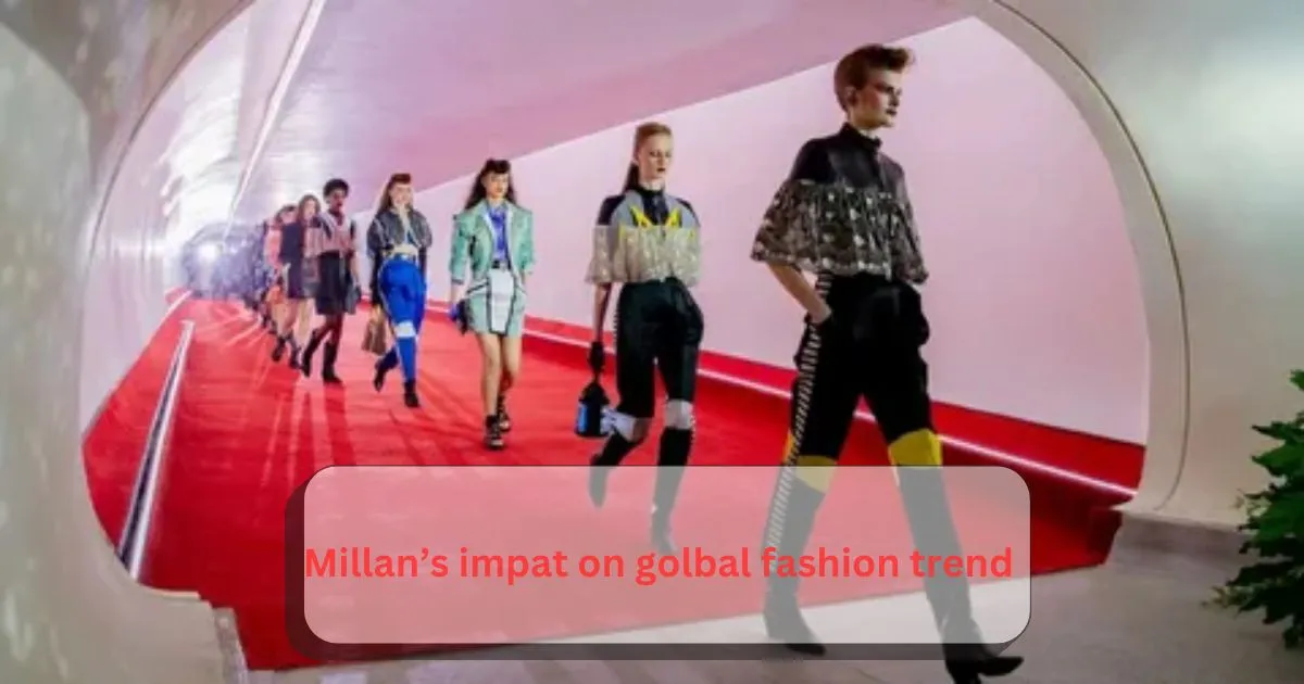 Milan's Impact on Global Fashion Trends