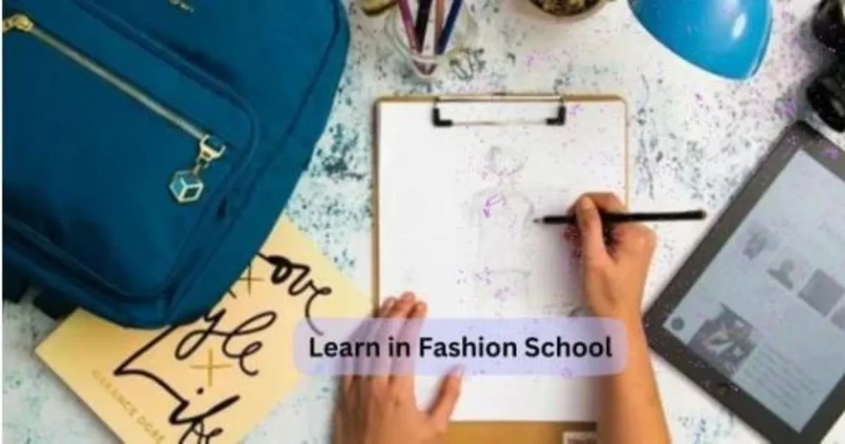 Top Skills to Learn in Fashion School