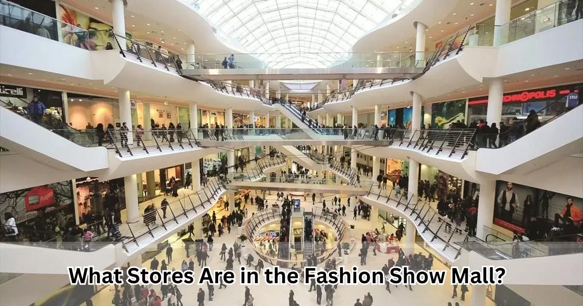 What Stores Are in the Fashion Show Mall?